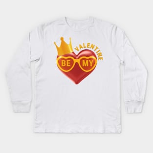 Be My Valentine Kids Long Sleeve T-Shirt